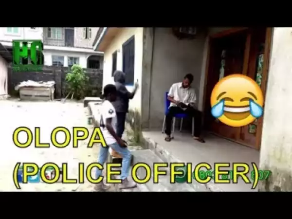 Video: Naija Comedy - Olopa Police officer (Comedy Skit)